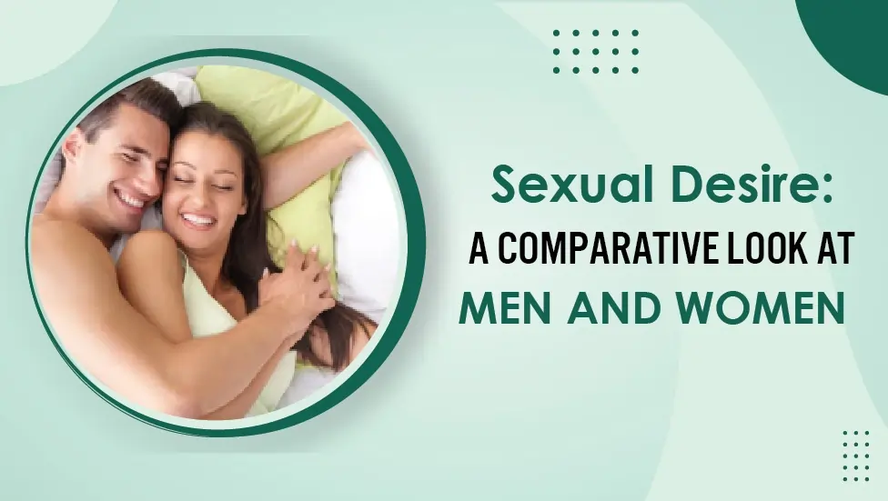 Sexual Desire A Comparative Look at Men and Women