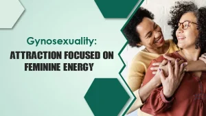 Gynosexuality Attraction Focused on Feminine Energy