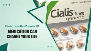 Cialis-How-This-Popular-ED-Medication-Can-Change-Your-Life