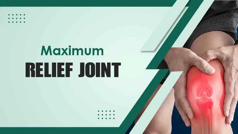 Maximum Relief Joint